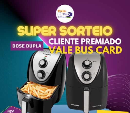 Promoção Cliente Premiado Vale Bus Card vai sortear fritadeiras elétricas