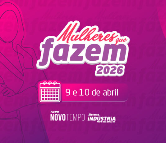 No mês da mulher, FIEPB anuncia nova e ampliada edição do Mulheres que Fazem